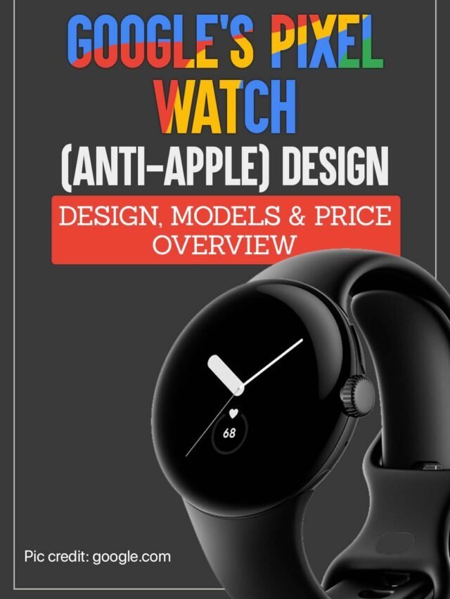 Google Pixel Watch – Design, Models & Price Overview